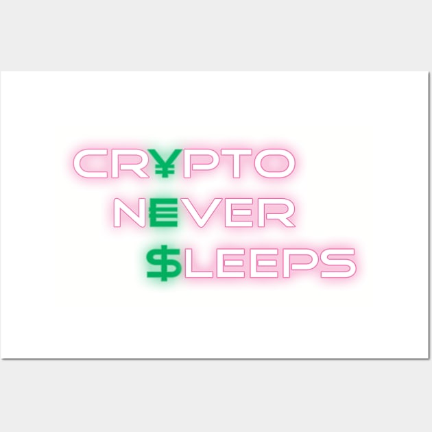 Neon Crypto Never Sleeps Wall Art by CryptoHunter